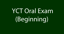Picture of YCT Oral Exam (Beginning)